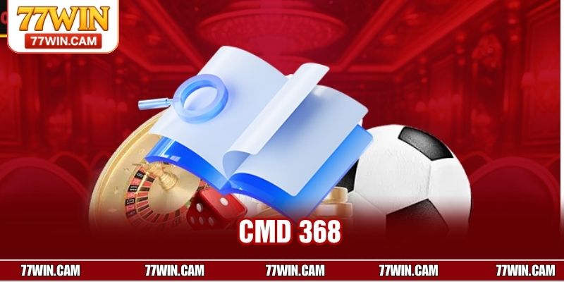 CMD 368 Sport – Kho Game Cá Cược Đa Dạng Hàng Đầu