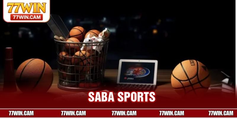 Saba Sport – Nền Tảng Cá Cược Thể Thao Trực Tuyến Được Yêu Thích